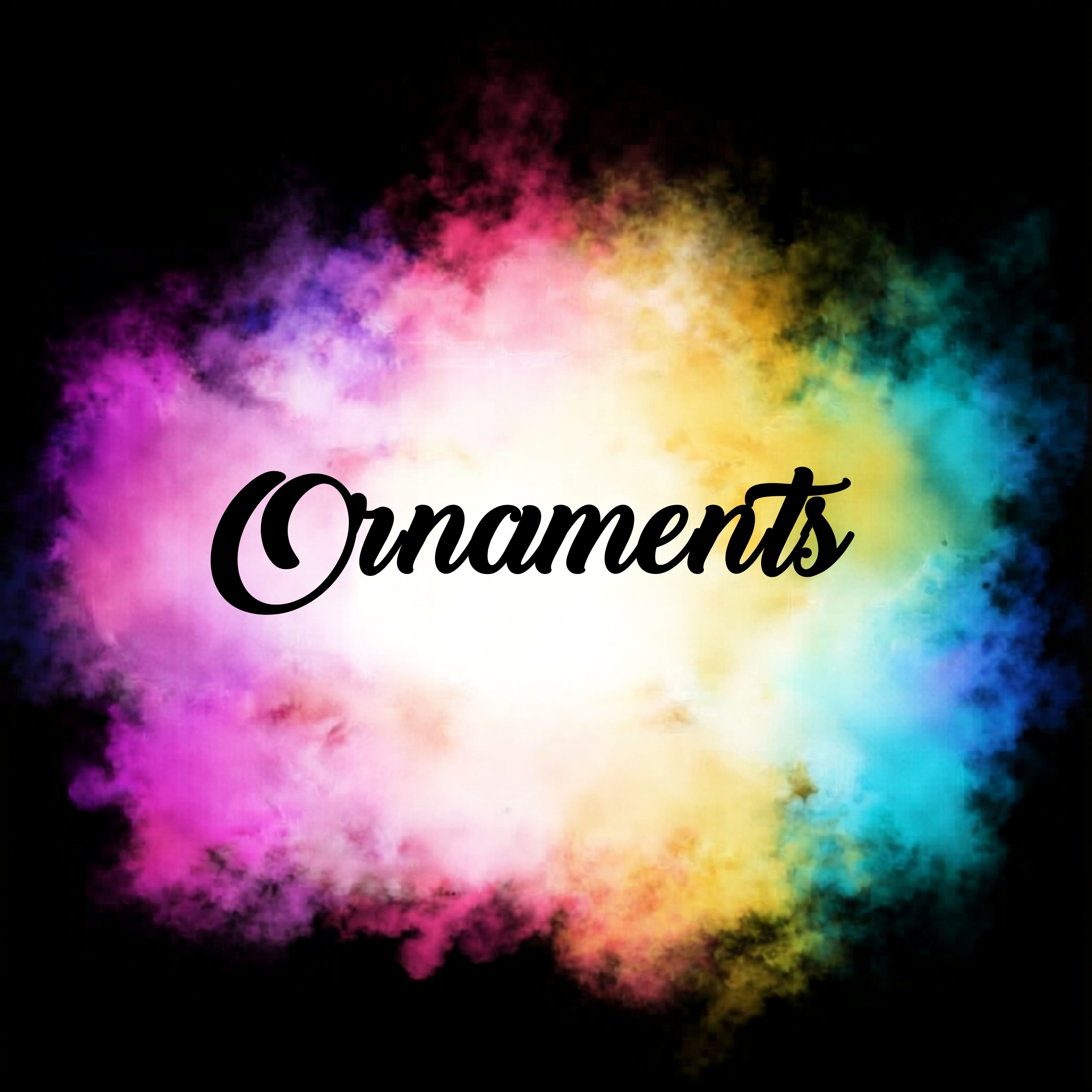 Ornaments