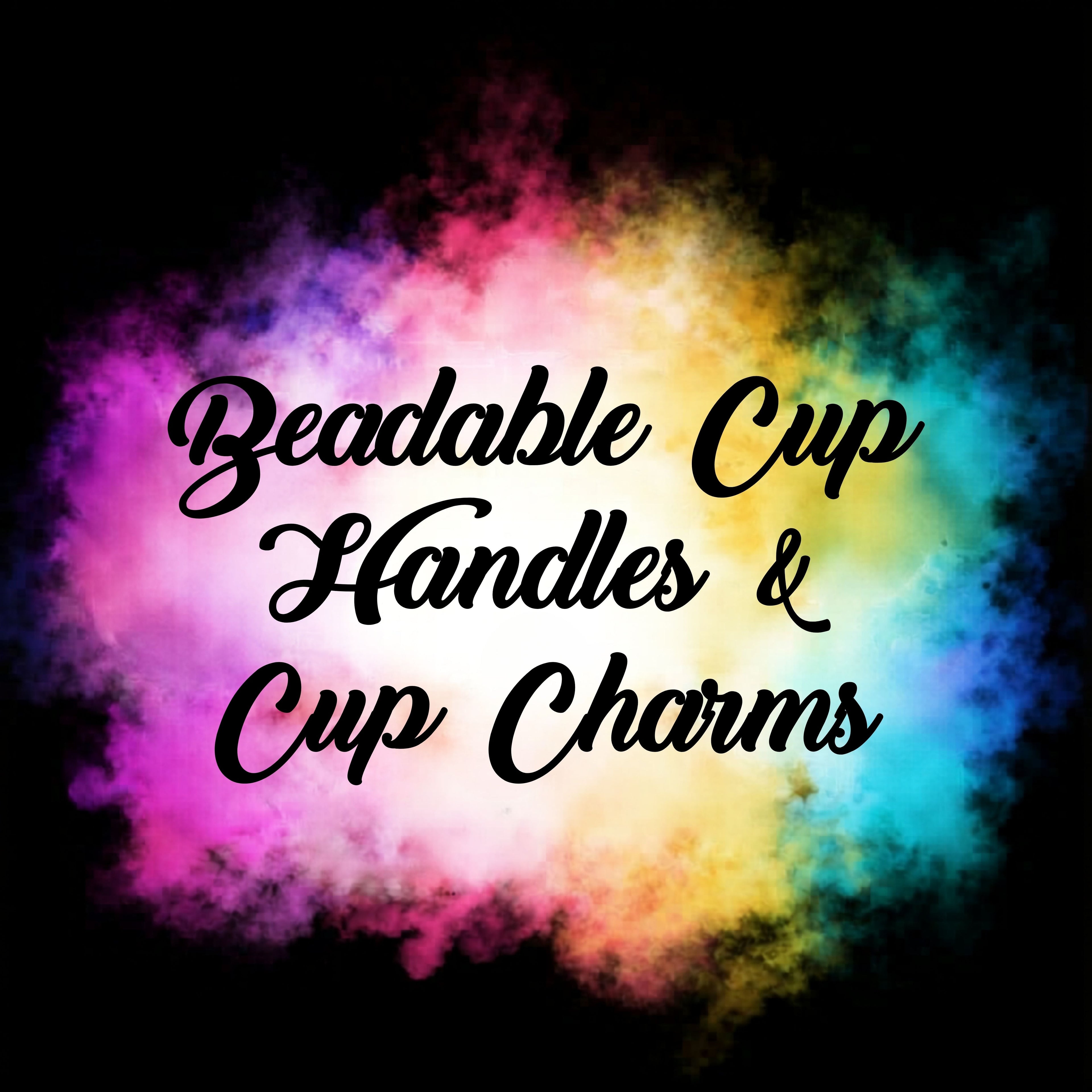 Bead able Cup Handles / Cup Charms